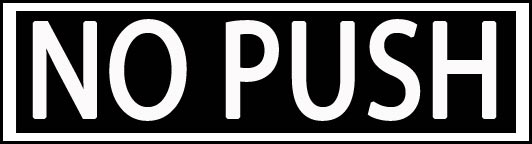 No Push Placard 1X3 White On Blk