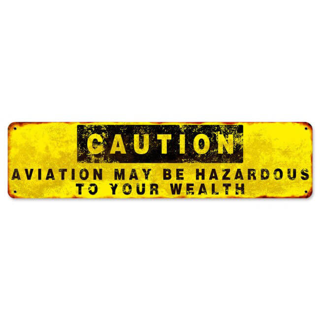 Caution Aviation May Be Hazardous Metal Sign 20X5