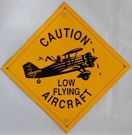 Caution Low Flying A/C Mtl Sgn