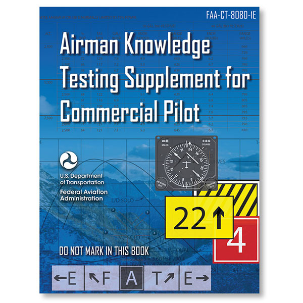 ASA Airman Knowledge Testing Supplement: Commercial Pilot