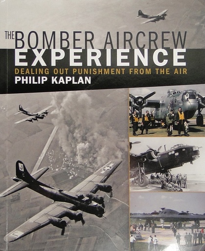 [RX1-13-18894] The Bomber Aircrew Experience By Philip Kaplan