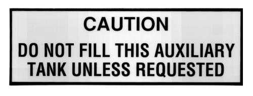 [RX1-14-00706] Caution Do Not Fill Aux Tank Placard