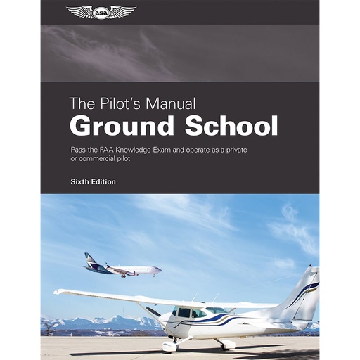 [RX1-13-00978] ASA The Pilots Manual 2 Ground School Private And Commercial
