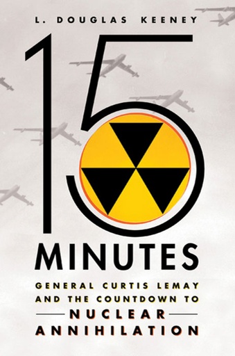 [RX1-13-17107] 15 Minutes General Curtis Lemay