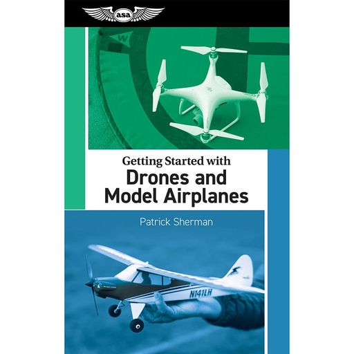 [RX1-13-25730] ASA Getting Started With Drones And Model Airplanes (Ebook Eb)