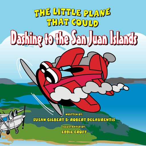 [RX1-13-25792] The Little Plane That Could Dashing to the San Juan Islands Childrens Book