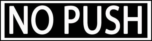 [RX1-09-42854] No Push Placard 1X3 White On Blk