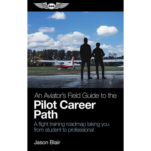 [RX1-13-26042-EB] ASA Aviators Field Guide To The Pilot Career Path (eBook)