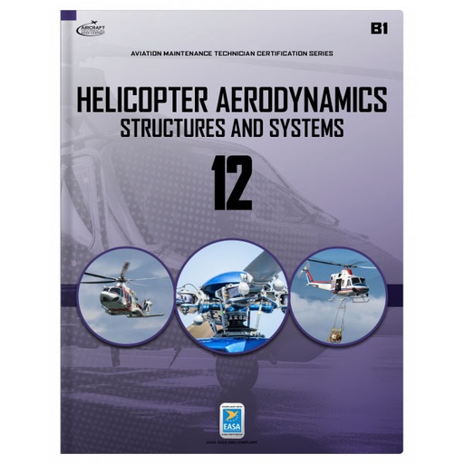 [RX1-13-26387] Helicopter Aerodynamics Structures And Systems Module 12 B1 0327-EASA-E e-Book