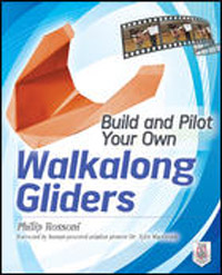 [RX1-13-12113] BUILD AND PILOT YOUR OWN WALKALONG GLIDERS