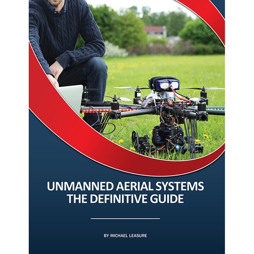 [RX1-13-19845] Unmanned Aerial Systems: The Definitive Guide