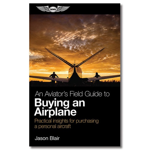 [RX1-13-22456] ASA Aviators Field Guide: Buying An Airplane (Softcover)