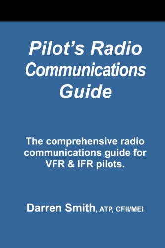 [RX1-13-12022] Pilots Radio Communications Guide By Darren Smith
