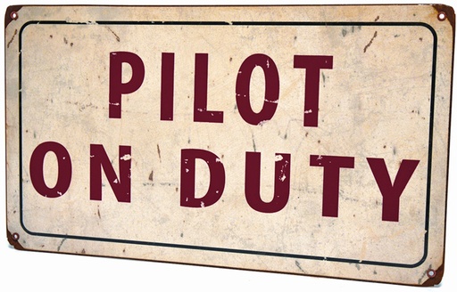 [RX1-13-17617] Pilot On Duty Metal Sign