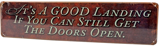 [RX1-13-17614] Its A Good Landing Metal Sign