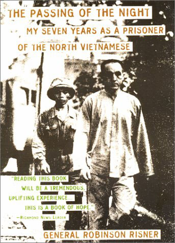 [RX1-13-10378] PASSING OF THE NIGHT MY SEVEN YEARS AS A PRISONER OF THE NORTH VIETNAMESE