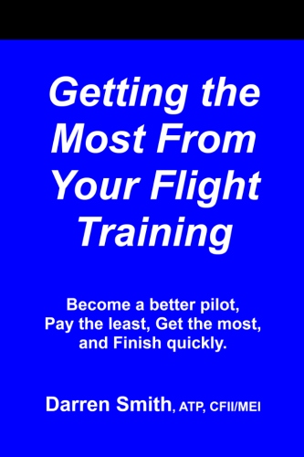 [RX1-13-12023] Getting The Most From Your Flight Training By Darren Smith