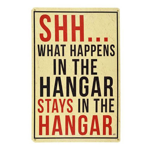 [RX1-13-21981] Shh... What Happens In The Hangar Metal Sign