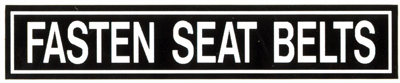 [RX1-09-42850] Fasten Selt Belt Placard 1X5 White On Blk