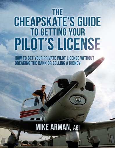 [RX1-13-15909] Cheapskates Guide To Getting Your Pilots License