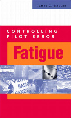 [RX1-13-07719] Controlling Pilot Error: Fatigue