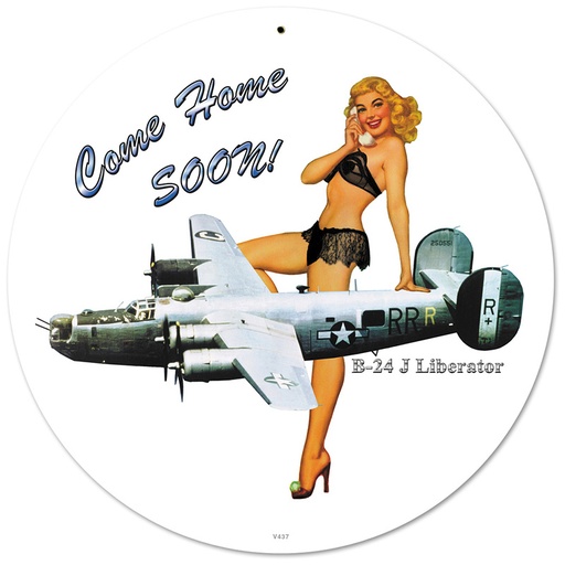 [RX1-13-08507] B-24 Come Home Soon Metal Sign 14 Rnd