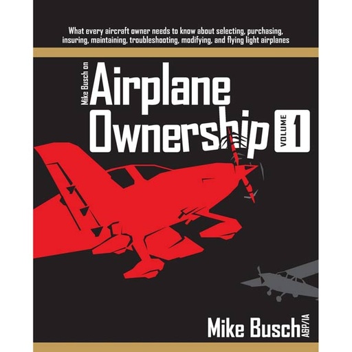 [RX1-13-22238] Mike Busch On Aircraft Ownership (Volume 1)
